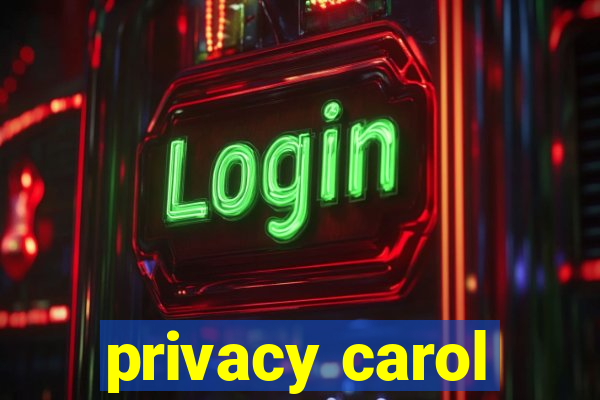 privacy carol